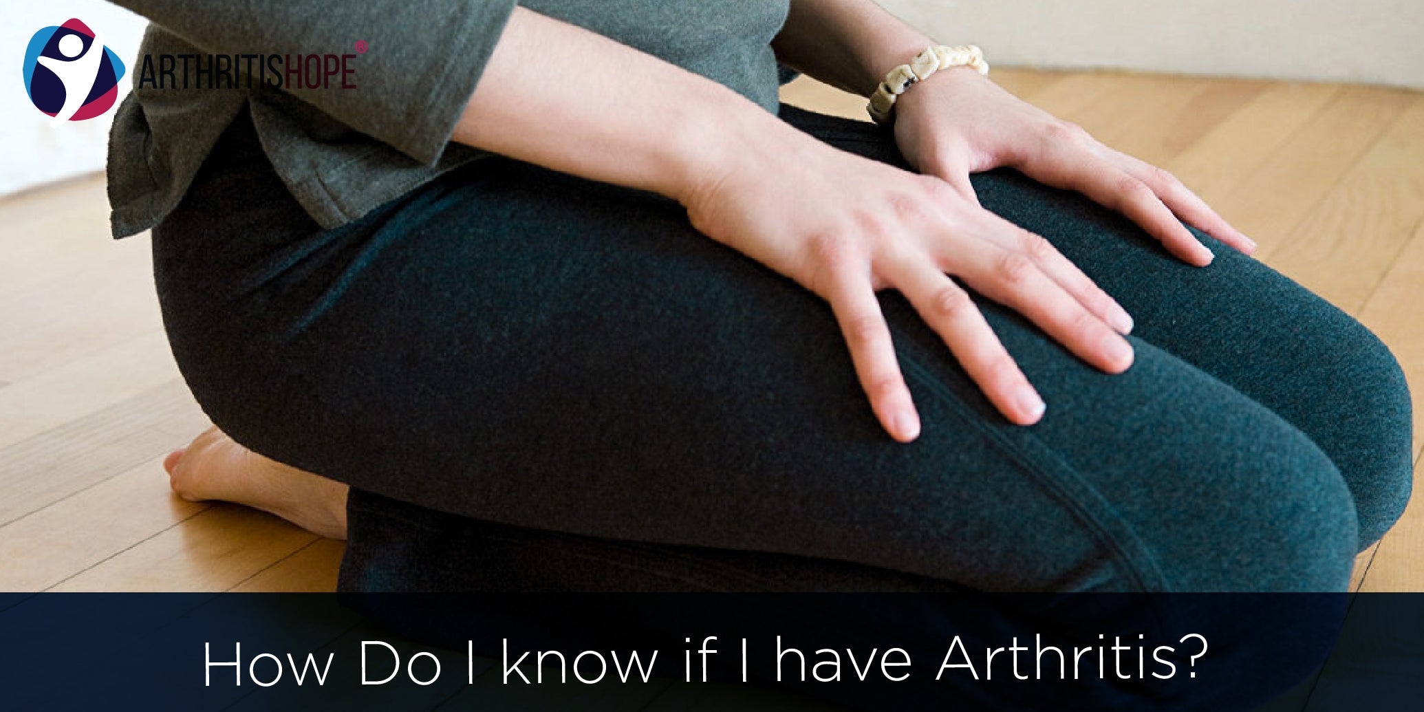 How Do I Know if I Have Arthritis?