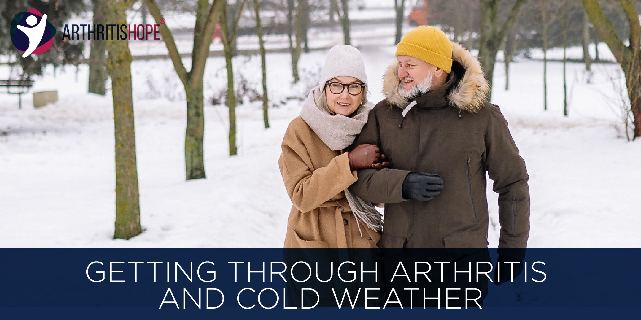 Getting Through Arthritis and Cold Weather: 14 Tips to Ease Joint Pain and Stay Safe